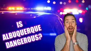Is Albuquerque Safe? Is Albuquerque a Dangerous City?