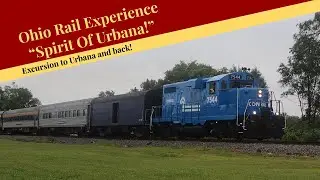 Ohio Rail Experience - Spirit of Urbana! | June 14th, 2025