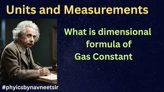 What is dimensional formula of Gas Constant || #phyicsbynavneetsir #navneetsir #jpsclasses 