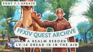 ARR: Lv.14 Dread Is in the Air (Post 7.1 Update) | No Commentary | FFXIV Quest Archive