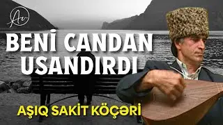 BENİ CANDAN USANDIRDI! | AŞIQ SAKİT KÖÇƏRİ | Ашукь Сакит