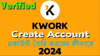 How to create kwork account Bangla tutorial 2024