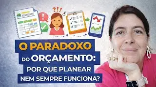 O Paradoxo do Or&ccedil;amento - porque &eacute; que planear nem sempre funciona?
