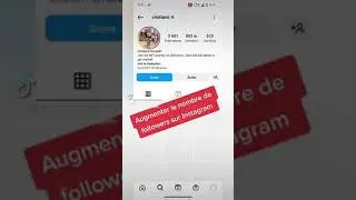 Augmenter le nombre de followers sur Instagram 🥰 🥰 🥰