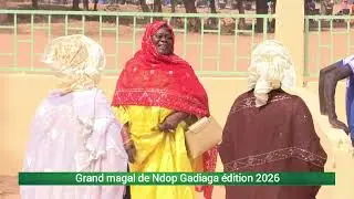 Temps forts Magal Ndop Gadiaga &Eacute;dition 2026