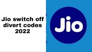 JIO SWITCH OFF DIVERT CODES 2022