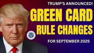🇺🇸 Immigration Update: Green Card Requirements Changing September 2025!