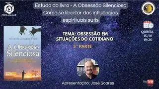 Obsess&atilde;o em situa&ccedil;&otilde;es do cotidiano 5&ordf; parte | Jos&eacute; Soares