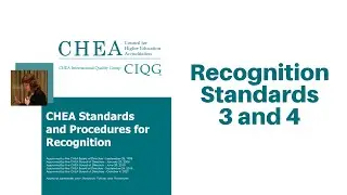 CHEA Recognition Standards 3 & 4