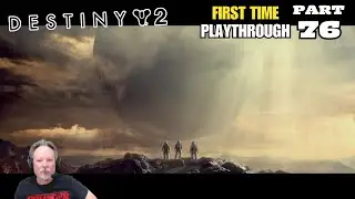 Let's Play Destiny 2 In 2025 (First Time Playthrough) - Part 76