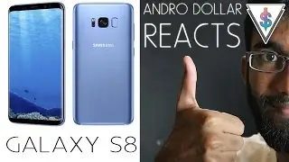 Andro Dollar REACTS - Samsung Galaxy S8 and S8+ (Initial Impressions and Details)