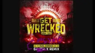 Dual Damage - Get Wrecked 2024 Tool (PsyKo Remix)