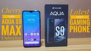 Распаковка и быстрый обзор Cherry Mobile AQUA S9 Max