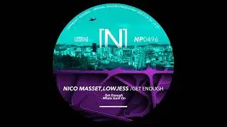 Nico Masset,Lowjess - Get Enough (Original Mix)