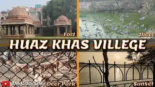 Huaz khas village l Huaz khas fort l Deer park l Lake l Best place in Delhi l Huaz khas district.
