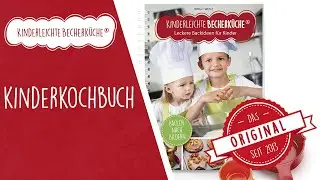Kinderkochbuch - Backbuch f&uuml;r Kinder - Zutaten abmessen mit Cups - Kinderleichten Becherk&uuml;che