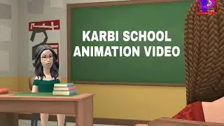 KARBI SCHOOL late Animated Video 2019// Funny Karbi Story😂😂🤣