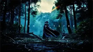 i am so tired | dark ambient fantasy 1 hour focus music