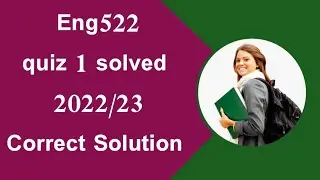 Eng522 quiz 1 solved/eng522 quiz 1,2022/23 #eng522quiz1#quiz #vu #helpforyou