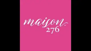 Maison 276 - The Brand Story