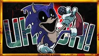 UH-OH! (2026) | Vs. Sonic.EXE UST [Ft. @Korakidyne]