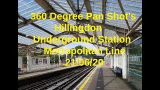 360 Degree Pan Shot's of Hillingdon Underground Station on the Metropolitan Line  on 21/06/20