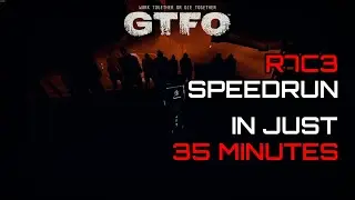 The Start Decides EVERYTHING [GTFO] Speedrun - R7C3 in 35:10 [World Record]