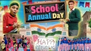 School Annual Day Celebration 2026 | Desh Bhakti Dance & Fun Vlog! 🇮🇳✨ll its_Rishabh_kumar_vlogs