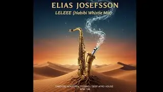 Elias Josefsson &copy; &ndash; LELEEE (Habibi Whistle Mix) #arabictrap  #middleeastvibes 