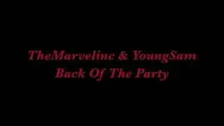 TheMarvelinc & Young Sam Back Of The Party ( Jerking Song)