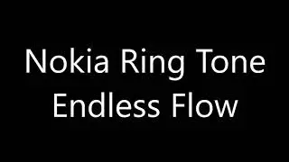 Nokia ringtone - Endless Flow