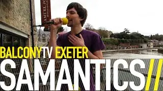 SAMANTICS - I SMILE ALL THE TIME (BalconyTV)