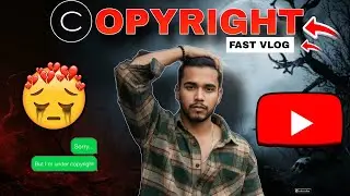 &ldquo;My Fast Vlog Has a Copyright Problem.( Copyright Problem) || Fast Vlog 