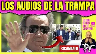 🔴 &iexcl;BOMBAZO! Los AUDIOS que IMPLICAN al GOBIERNO en la TRAMPA a JULIO IGLESIAS