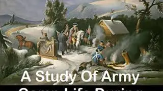 A Study Of Army Camp Life During American Revolution by Mary Hazel SNUFF | Full Audio Book