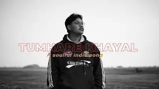 TUMHARE KHAYAL | A SOULFUL INDIE SONG | DB LYRICS 