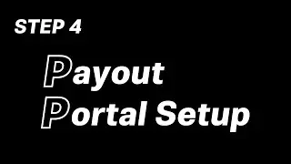 Step 4 Payout Portal Setup