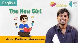 Arjun Radhakrishnan reads 'The New Girl' | English Story | StarDost