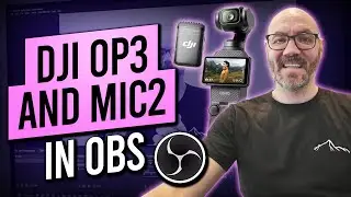 Как настроить Osmo Pocket 3 как веб-камеру и микрофон DJI Mic 2 Audio в студии OBS для прямой тра...