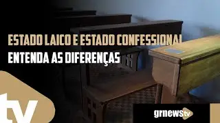 Estado Laico e Estado Confessional. Entenda as diferen&ccedil;as
