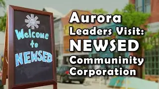 Aurora Leaders Visit NEWSED Community Corporation