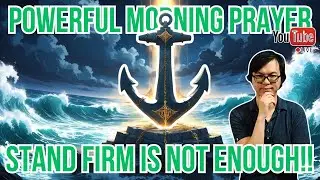 🌞011726 - Stand Firm is Not Enough!!!! [Powerful Morning Prayer w/ PK John Tsai]