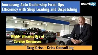 Auto Dealership Service Dispatching and Shop Loading Efficiency