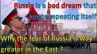 RUSSIA, a bad dream that keeps repeating itself | Why the FEAR of Russia is way greater in the EAST?