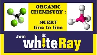 Organic Chemistry-Class-XI (NCERT)-WhiteRay Institute