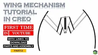Part-2 - I Designed a Wing Mechanism in Creo – Watch How!