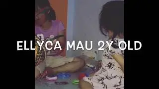 Ellyca Mau 2y old