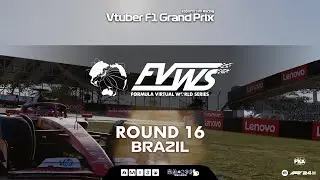 Vtuber F1 Grand Prix 2025 FVWS Round16 Sao Paulo Grand Prix: Esports Sim Racing