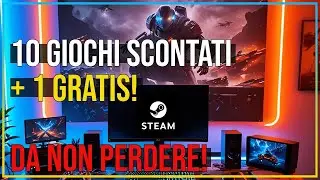 10 Giochi Scontati + 1 Gratis! Da non Perdere!