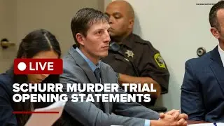 Christopher Schurr Murder Trial | Opening Statements